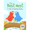 The Best Nest: A Tale of Roosting Rivalry: A Tale of Roosting Rivalry