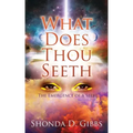 What Does Thou Seeth: The Emergence of a Seer