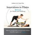 Innovations in Pilates: Matwork for Health and Wellbeing