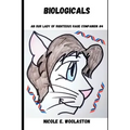 Biologicals: An Our Lady of Righteous Rage Story