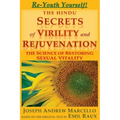 The Hindu Secrets of Virility and Rejuvenation: The Art of Restoring Sexual Vitality