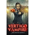 Vertigo Vampire: a Supernatural Thriller