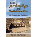 Bible Archaeology -and- The Christmas Story: Tradition vs. Fact