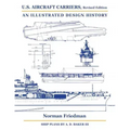 U.S. Aircraft Carriers, Revised Edition: An Illustrated Design History