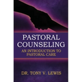 Pastoral Counseling: An Introduction To Pastoral Care