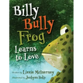 Billy Bully Frog Learns to Love