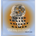 Aging Brains ... Ancient Games: keeping seniors' minds active through ancient strategy games and puzzles