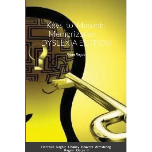 Keys to Masonic Memorization: Dyslexia Edition