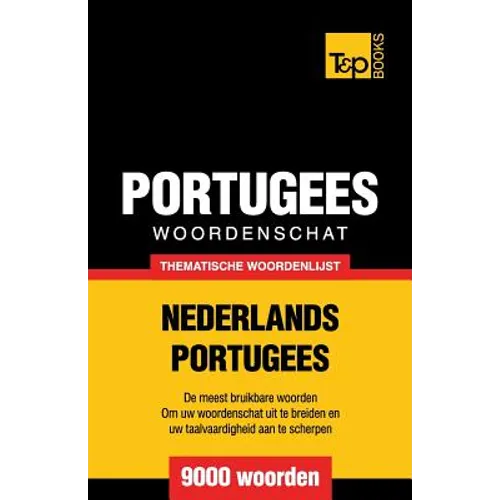 Thematische woordenschat Nederlands-Portugees - 9000 woorden