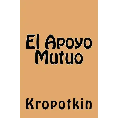 El Apoyo Mutuo (Spanish Edition)