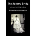The Spectre Bride, Auriol or the Elixir of Life, and a Night in Rome
