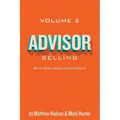 Advisor Selling: the art of becoming a trusted advisor