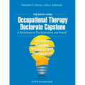 The Entry Level Occupational Therapy Doctorate Capstone: A Framework for The Experience and Project
