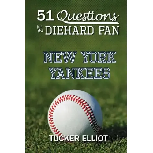 51 Questions for the Diehard Fan: New York Yankees