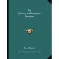 The History and Origins of Druidism