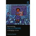 Reinventing Paulo Freire: A Pedagogy of Love