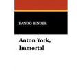 Anton York, Immortal