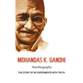 Mohandas K. Gandhi, Autobiography: The Story of My Experiments with Truth