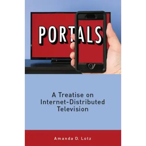 Portals: A Treatise on Internet-Distributed Television