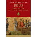 Jesus, the Apostles, and the Early Church