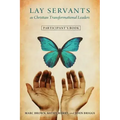 Lay Servants as Christian Transformational Leaders Participant's Book