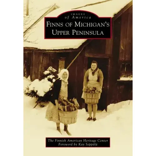 Finns of Michigan's Upper Peninsula