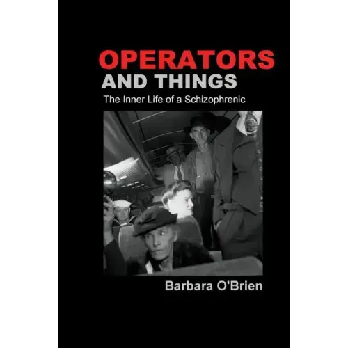 Operators and Things: The Inner Life of a Schizophrenic