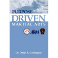 Purpose Driven Martial Arts
