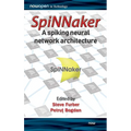 Spinnaker - A Spiking Neural Network Architecture