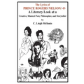The Lyrics of Prince: A Literary Look at a Creative, Musical Poet, Philosopher, and Storyteller