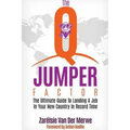 The Q-Jumper Factor: The Ultimate Guide To Landing a New Job in a New Country...In Record Time