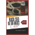Black Seed Oil for Breast Cancer: The effect of Black Seed Oil against Cancer
