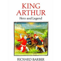 King Arthur: Hero and Legend