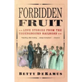 Forbidden Fruit: Love Stories from the Underground Railroad