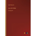 Love, the Fiddler: in large print