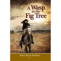A Wasp in the Fig Tree