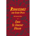 Renascence and Other Poems: The Poetry of Edna St. Vincent Millay