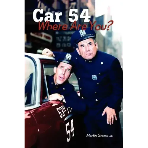 Car 54 Where Are You?