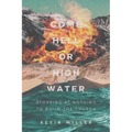 Come Hell or High Water: Stopping at Nothing to Build the Church
