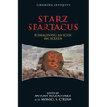 Starz Spartacus: Reimagining an Icon on Screen