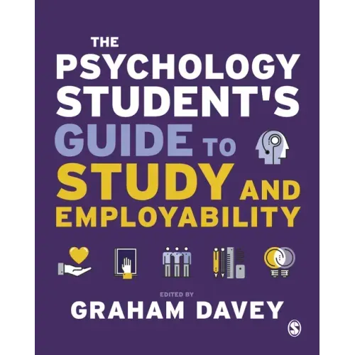 The Psychology Student's Guide to Study and Employability