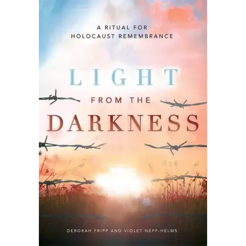 Light from the Darkness: A Ritual for Holocaust Remembrance