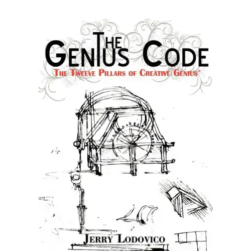 The Genius Code: The Twelve Pillars of Creative Genius