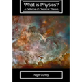 What is Physics?: A defence of classical theism