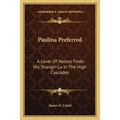 Paulina Preferred: A Lover Of Nature Finds His Shangri-La In The High Cascades
