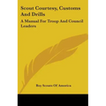 Scout Courtesy, Customs And Drills: A Manual For Troop And Council Leaders
