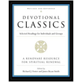Devotional Classics: Revised Edition: Selected Readings for Individuals and Groups