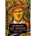 Always on Strike: Frank Little and the Western Wobblies