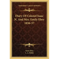 Diary of Colonel Isaac N. and Mrs. Emily Ebey 1856-57