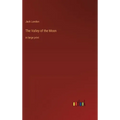 The Valley of the Moon: in large print